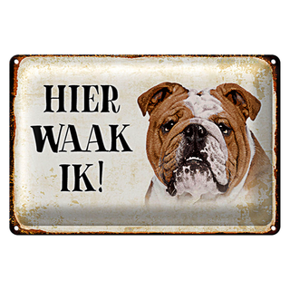Blechschild Spruch 30x20cm holländisch Hier Waak ik Bulldogge