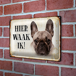 Blechschild Spruch 30x20cm holländisch Hier Waak ik Französische Bulldogge
