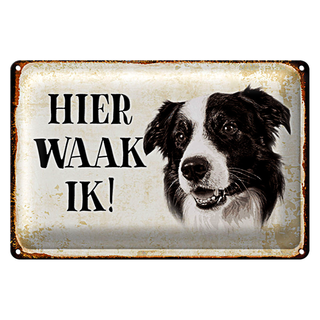 Blechschild Spruch 30x20cm holländisch Hier Waak ik Border Collie