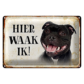 Blechschild Spruch 30x20cm holländisch Hier Waak ik Staffordshire Bull Terrier