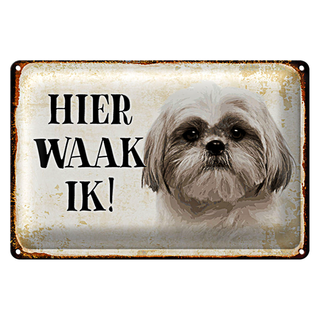 Blechschild Spruch 30x20cm holländisch Hier Waak ik Shih Tzu