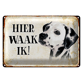 Blechschild Spruch 30x20cm holländisch Hier Waak ik Dalmatiner