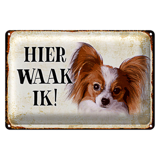 Blechschild Spruch 30x20cm holländisch Hier Waak ik Papillon