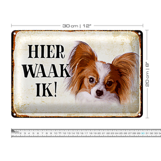 Blechschild Spruch 30x20cm holländisch Hier Waak ik Papillon