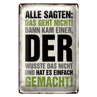 Blechschild Spruch 20x30cm Alle sagten das geht nicht