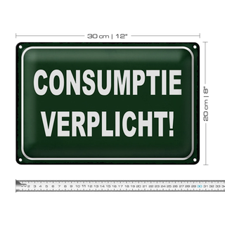 Blechschild Hinweis 30x20cm Consumptie verplicht Verbrauch verpflichtet