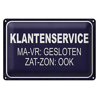 Blechschild Hinweis 30x20cm holländisch Klantenservice MA-VR Gesloten