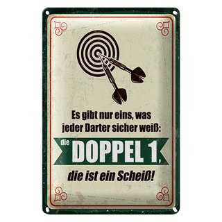 Blechschild Spruch 20x30cm jeder Darter weiß die Doppel 1 ist Scheiß