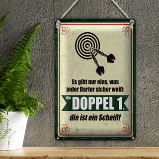 Blechschild Spruch 20x30cm jeder Darter weiß die Doppel 1 ist Scheiß
