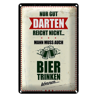 Blechschild Spruch 20x30cm Nur gut Darten reicht nicht muss Bier trinken