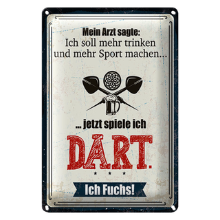 Blechschild Spruch 20x30cm Arzt sagt mehr trinken und Sport jetzt spiel ich Dart