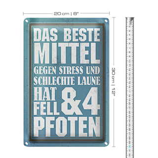 Blechschild Spruch 20x30cm das beste Mittel gegen Stress