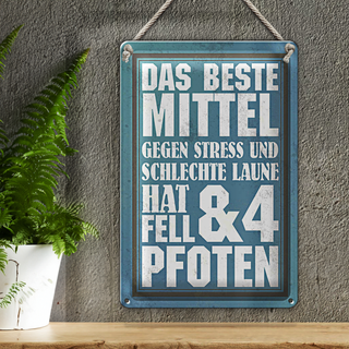 Blechschild Spruch 20x30cm das beste Mittel gegen Stress
