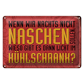Blechschild Spruch 30x20cm wenn wir nachts nicht naschen