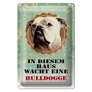 Blechschild Hund 20x30cm in diesem Haus wacht Bulldogge
