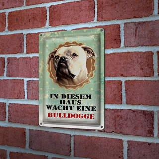 Blechschild Hund 20x30cm in diesem Haus wacht Bulldogge