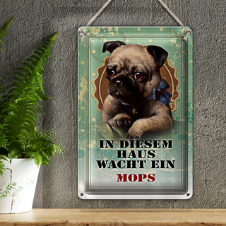 Blechschild Hund 20x30cm in diesem Haus wacht ein Mops