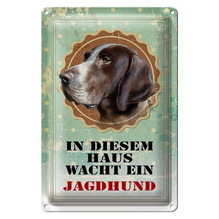 Blechschild Hund 20x30cm in diesem Haus wacht ein Jagdhund