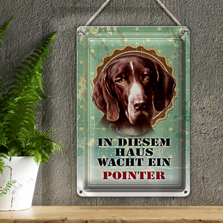 Blechschild Hund 20x30cm in diesem Haus wacht ein Pointer