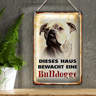 Blechschild Hund 20x30cm dieses Haus bewacht eine Bulldogge