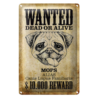 Blechschild Hund 20x30cm wanted dead Mops Alias