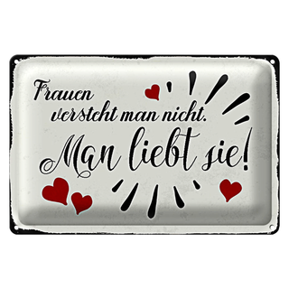 Blechschild Spruch 30x20cm Frauen versteht man nicht man