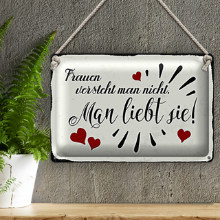 Blechschild Spruch 30x20cm Frauen versteht man nicht man