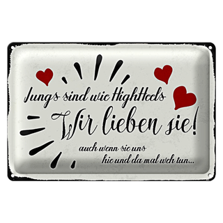 Blechschild Spruch 30x20cm Jungs sind wie Highheels wir
