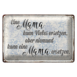 Blechschild Spruch 30x20cm Mama kann vieles ersetzen aber