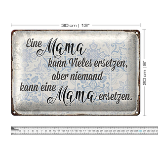 Blechschild Spruch 30x20cm Mama kann vieles ersetzen aber
