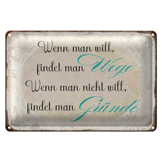 Blechschild Spruch 30x20cm wenn man will findet man Wege