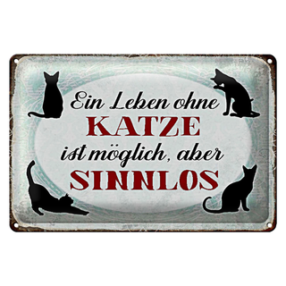 Blechschild Spruch 30x20cm Leben ohne Katze sinnlos