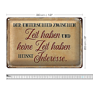 Blechschild Spruch 30x20cm Unterschied Zeit haben