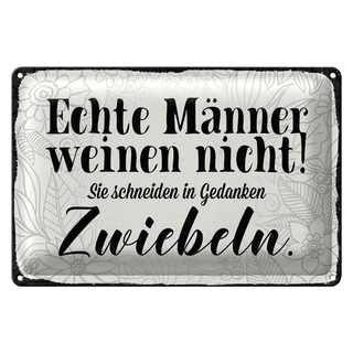 Blechschild Spruch 30x20cm echte Männer weinen nicht sie