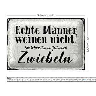 Blechschild Spruch 30x20cm echte Männer weinen nicht sie