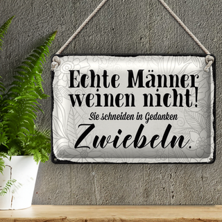 Blechschild Spruch 30x20cm echte Männer weinen nicht sie