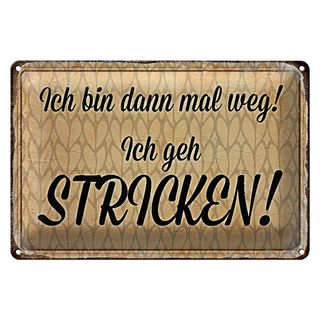 Blechschild Spruch ich geh stricken30x20cm