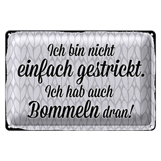 Blechschild Spruch 30x20cm ich bin nicht einfach gestrickt