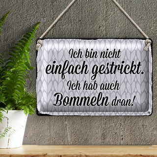 Blechschild Spruch 30x20cm ich bin nicht einfach gestrickt