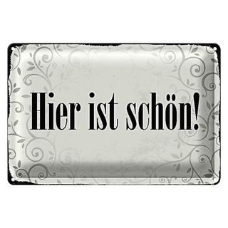 Blechschild Spruch 30x20cm hier ist schön