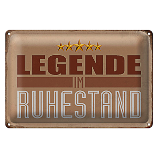 Blechschild Retro 30x20cm Legende im Ruhestand