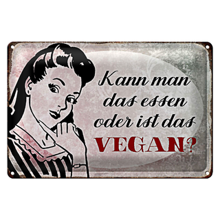 Blechschild Retro 30x20cm kann man das essen ist das Vegan