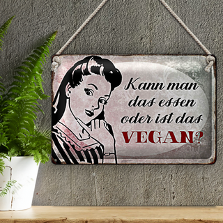 Blechschild Retro 30x20cm kann man das essen ist das Vegan