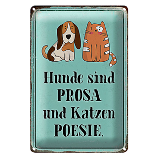 Blechschild Tiere 20x30cm Hunde sind Prosa Katzen Poesie