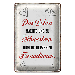 Blechschild Spruch 20x30cm Leben machte uns zu Schwestern