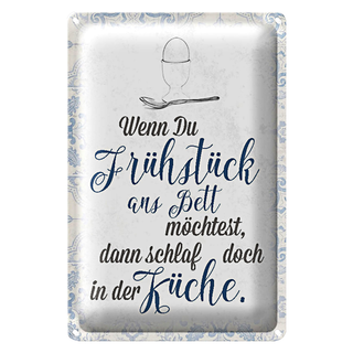 Blechschild Spruch 20x30cm wenn du Frühstück ans Bett