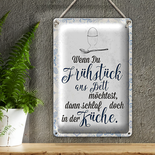 Blechschild Spruch 20x30cm wenn du Frühstück ans Bett