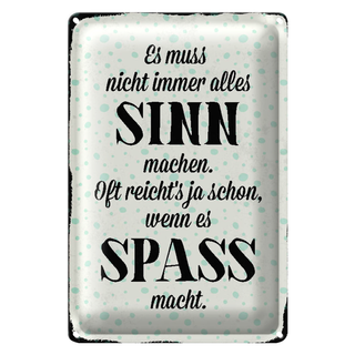 Blechschild Spruch 20x30cm es muss nicht immer alles Sinn