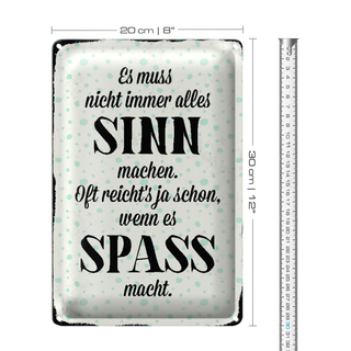 Blechschild Spruch 20x30cm es muss nicht immer alles Sinn