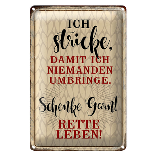 Blechschild Spruch 20x30cm ich stricke niemanden umbringe